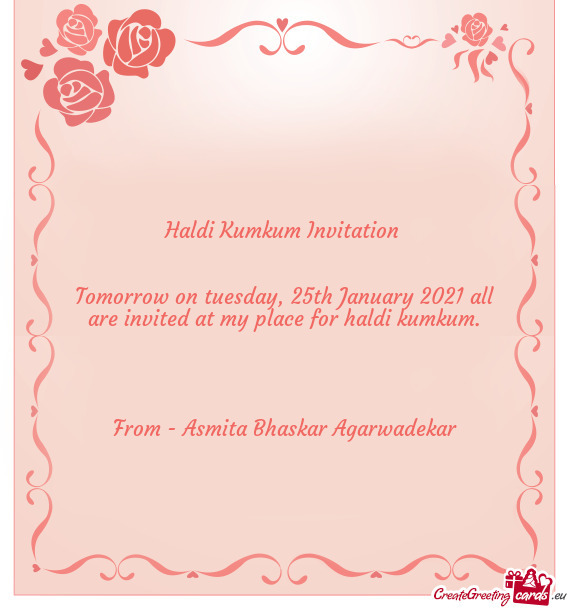 Tomorrow on tuesday, 25th January 2021 all are invited at my place for haldi kumkum