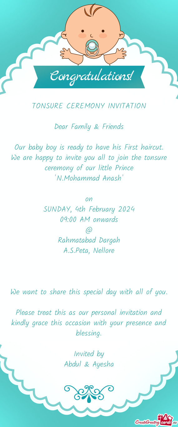 TONSURE CEREMONY INVITATION Dear Family & Friends Our baby boy is ready to have his First hair