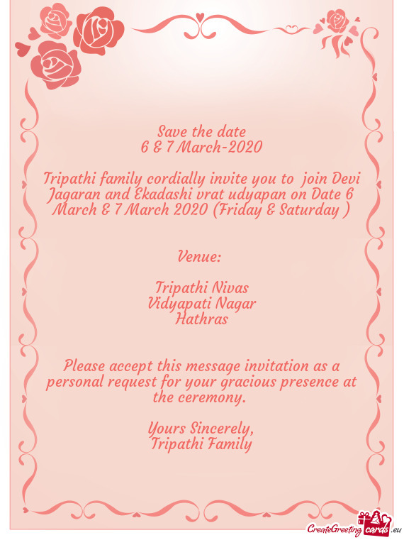 Tripathi family cordially invite you to join Devi Jagaran and Ekadashi vrat udyapan on Date 6 March
