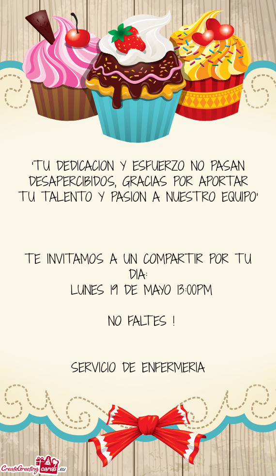 "TU DEDICACION Y ESFUERZO NO PASAN DESAPERCIBIDOS, GRACIAS POR APORTAR TU TALENTO Y PASION A NUESTRO