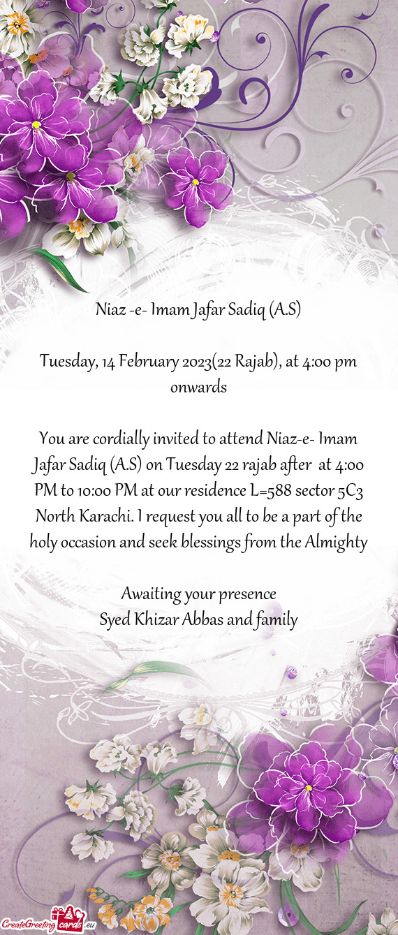 Tuesday, 14 February 2023(22 Rajab), at 4:00 pm onwards