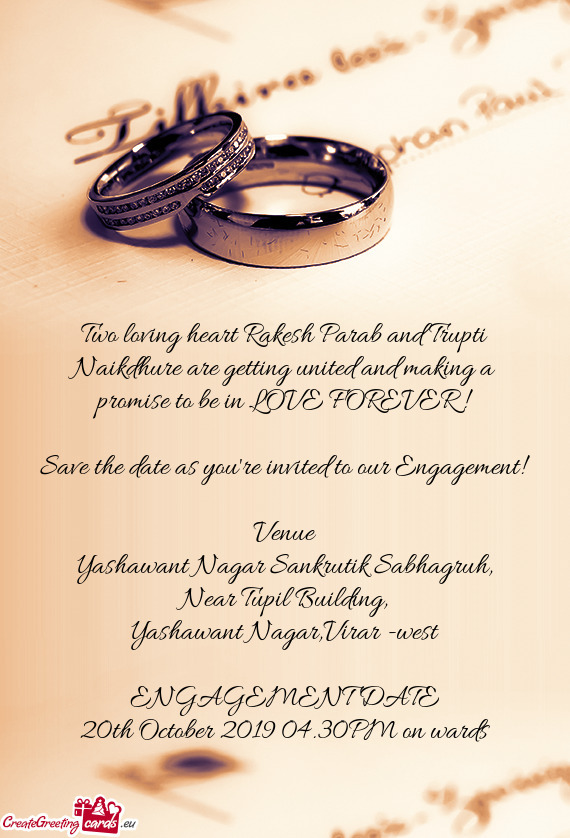 Two loving heart Rakesh Parab and Trupti Naikdhure are getting united and making a promise to be in