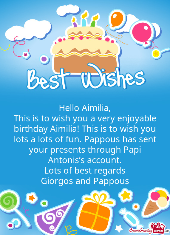Us has sent your presents through Papi Antonis’s account
