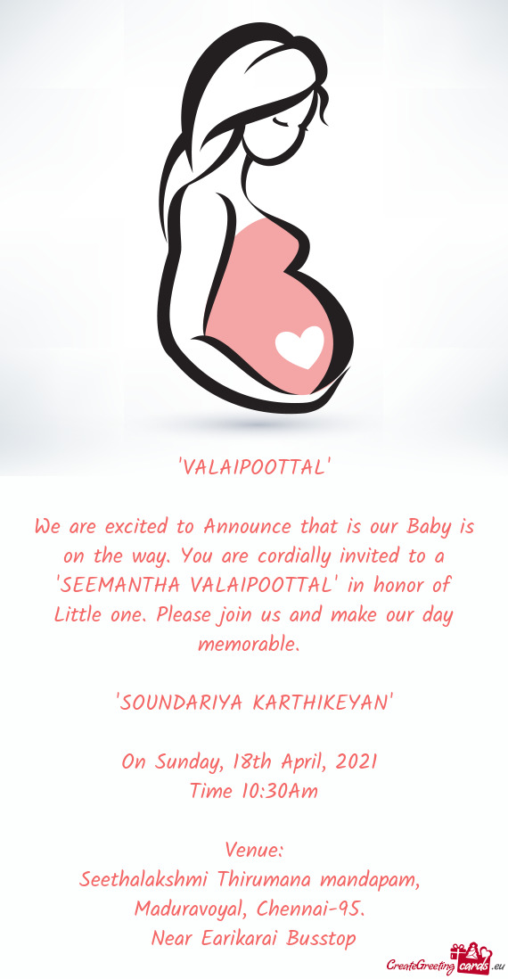 VALAIPOOTTAL" in honor of Little one. Please join us and make our day memorable