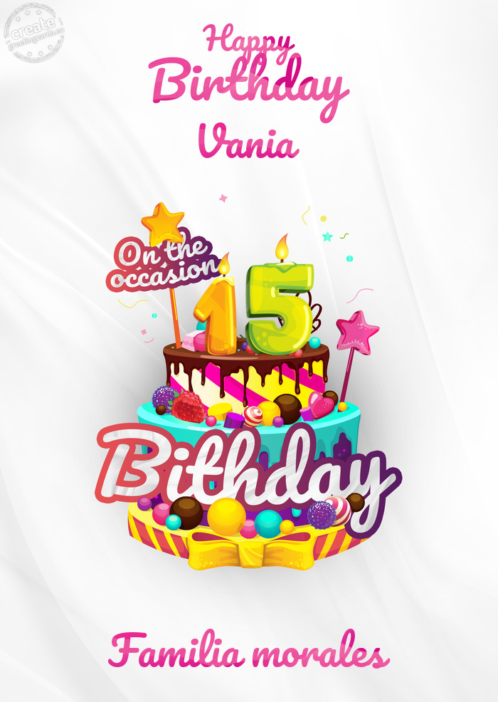 Vania, Happy birthday to 15 Familia morales