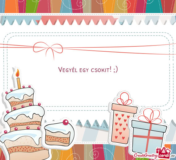 Vegyél egy csokit! ;)