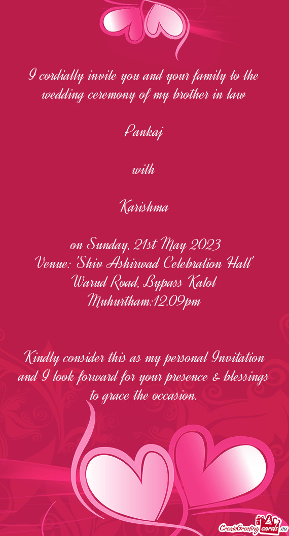 Venue: "Shiv Ashirwad Celebration Hall" Warud Road, Bypass Katol