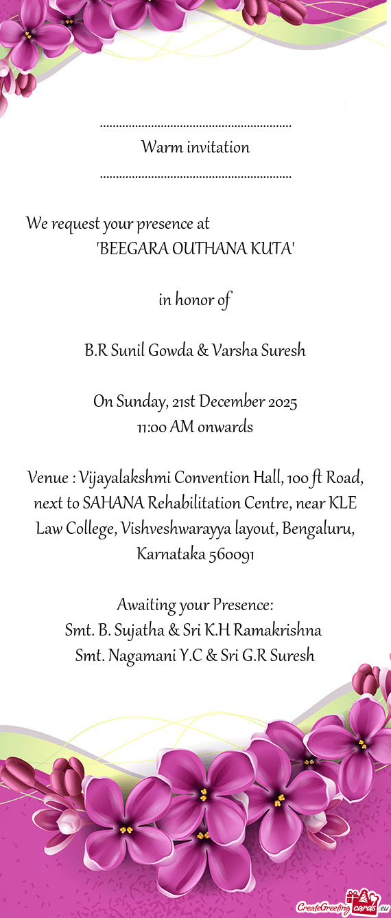 Venue : Vijayalakshmi Convention Hall, 100 ft Road, next to SAHANA Rehabilitation Centre, near KLE L