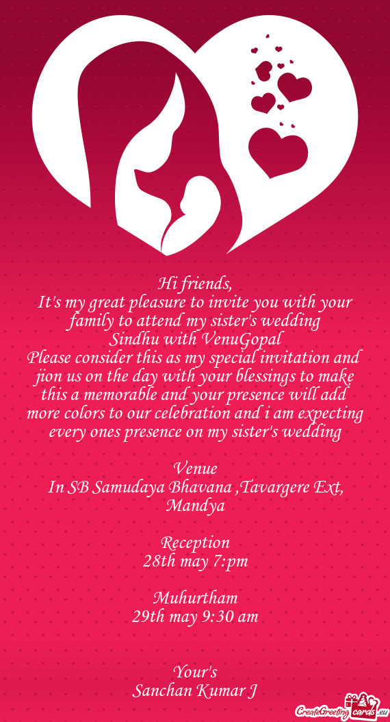 VenuGopal
 Please consider this as my special invitation and jion us on the day with your blessings