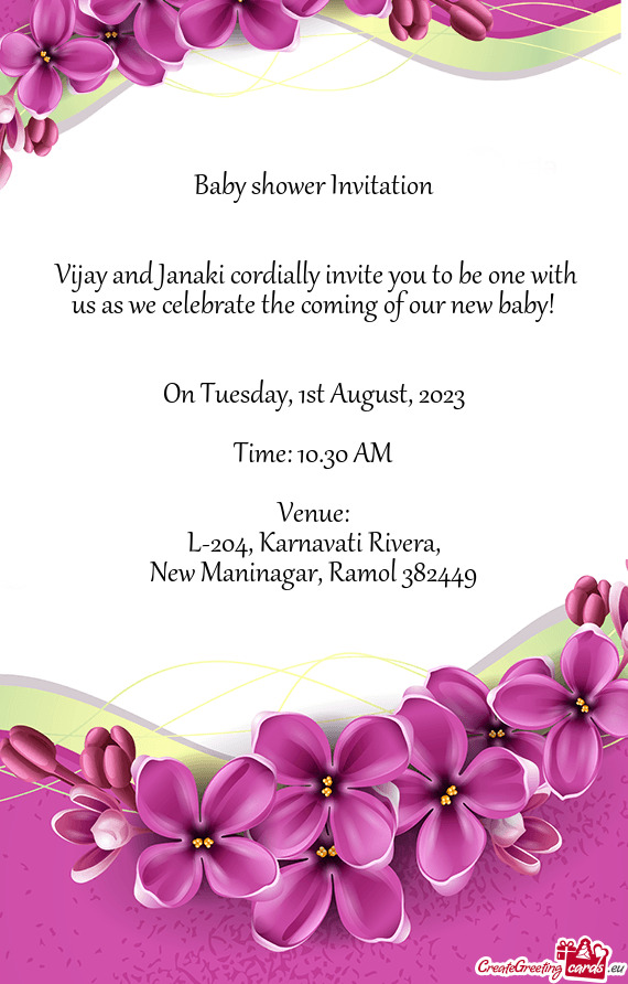 Vijay and Janaki cordially invite you to be one with us as we celebrate the coming of our new baby