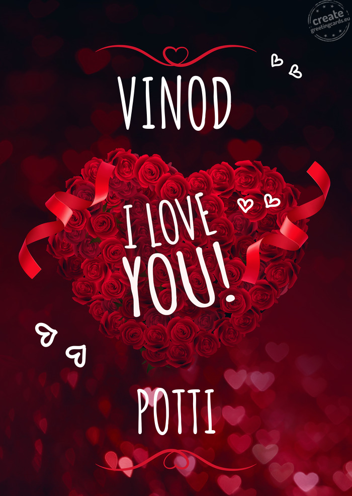 VINOD I love you POTTI