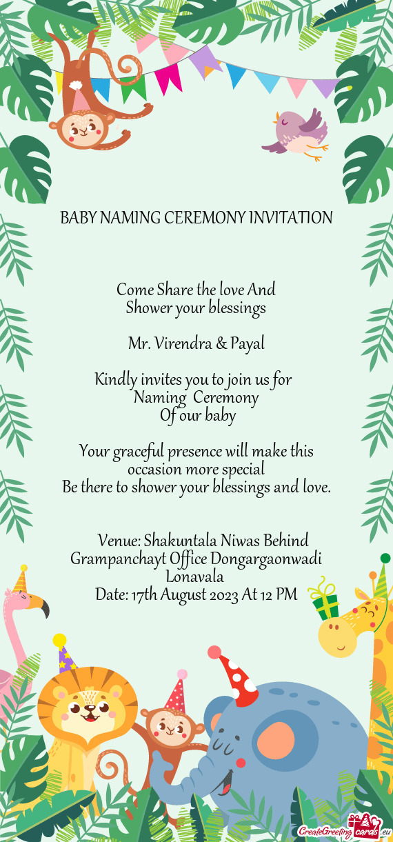 Virendra & Payal Kindly invites you to join us for Naming Ceremony Of our baby Your gra