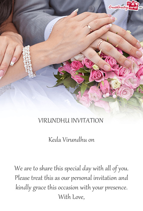 VIRUNDHU INVITATION  Keda Virundhu on  We are to share this special day with all of you