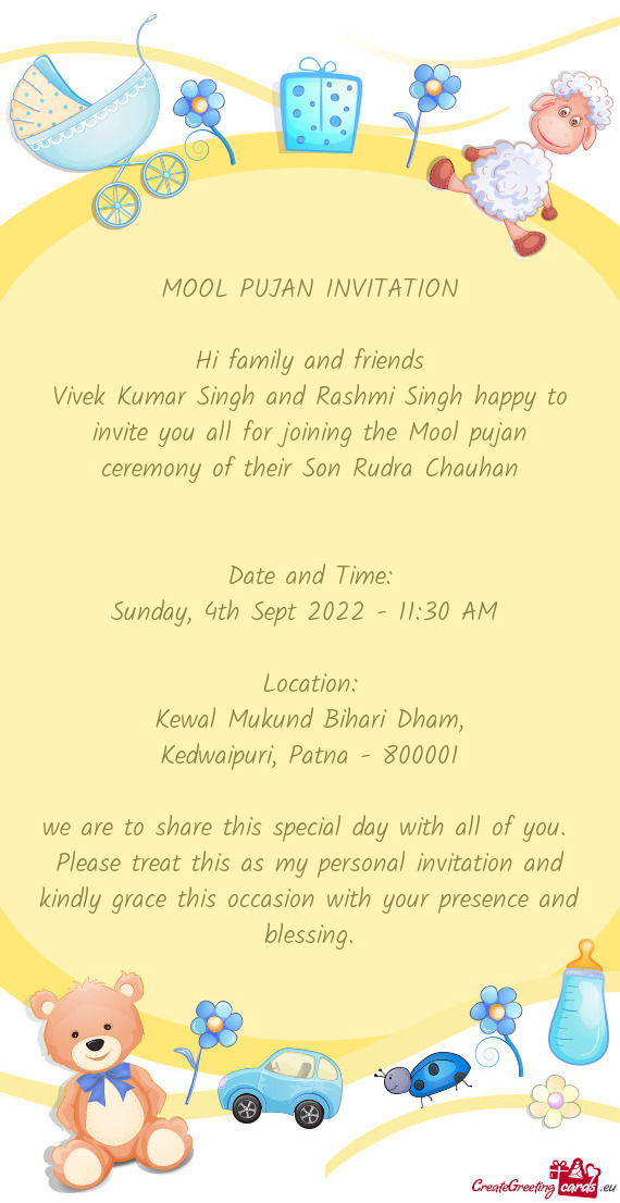 Vivek Kumar Singh and Rashmi Singh happy to invite you all for joining the Mool pujan ceremony of th