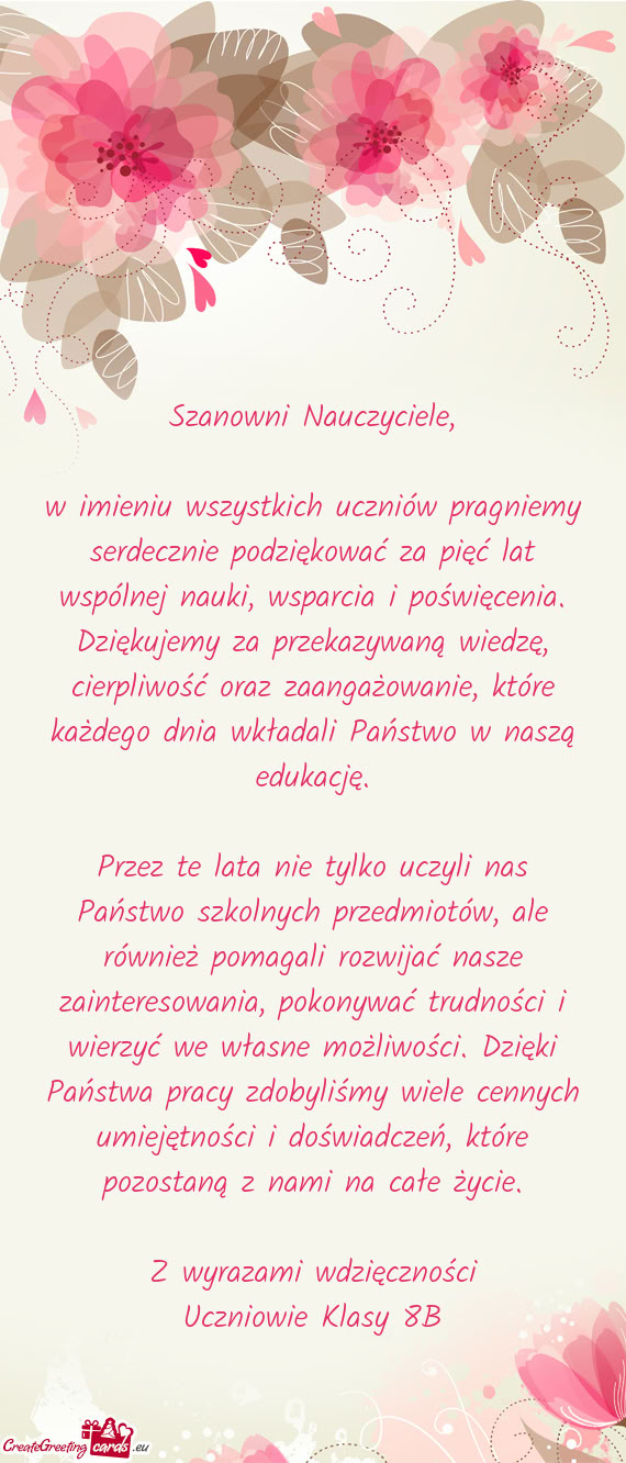 W imieniu wszystkich uczniów pragniemy serdecznie podziękować za pięć lat wspólnej nauki, wspa
