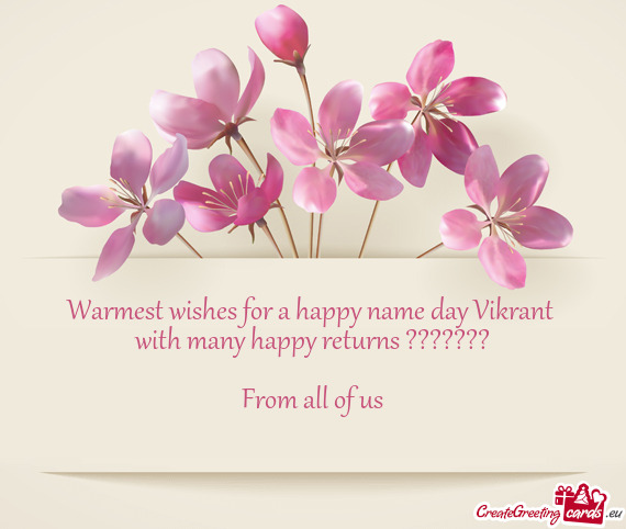 Warmest wishes for a happy name day Vikrant