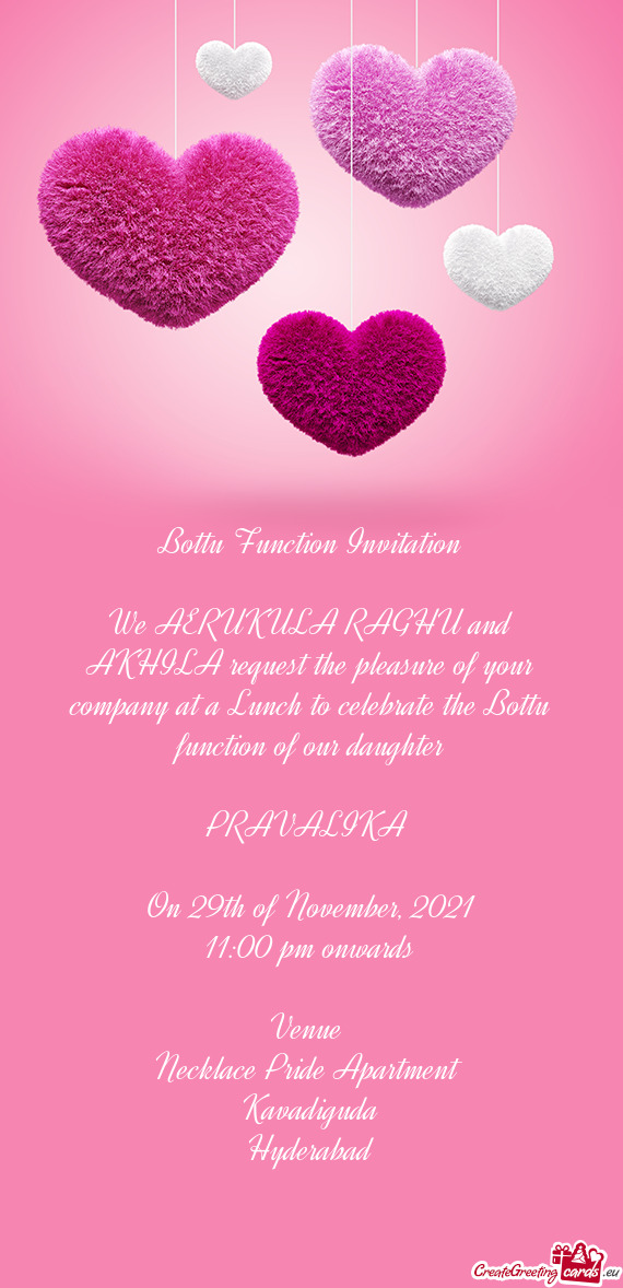 We AERUKULA RAGHU and AKHILA request the pleasure of your company at a Lunch to celebrate the Bottu