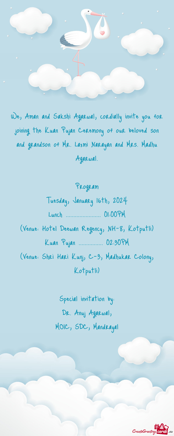 We, Aman and Sakshi Agarwal, cordially invite you for joining the Kuan Pujan Ceremony of our beloved