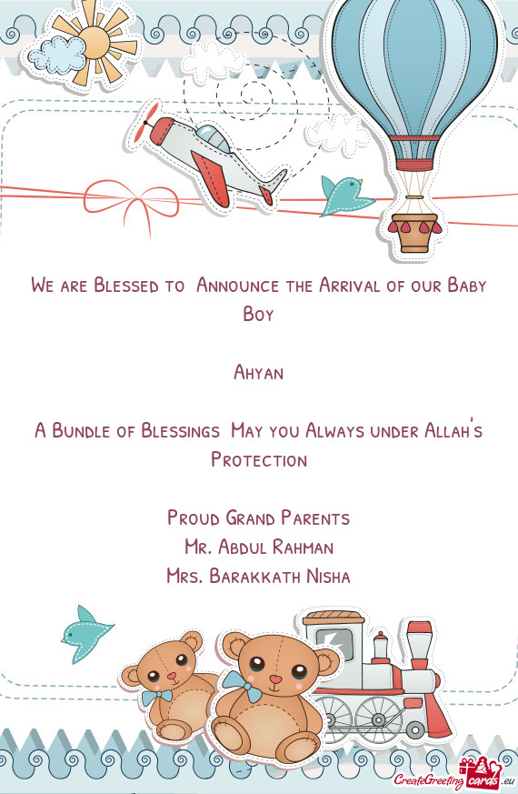 We are Blessed to Announce the Arrival of our Baby Boy Ahyan A Bundle of Blessings May you A