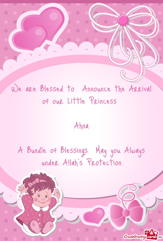We are Blessed to Announce the Arrival of our Little Princess  Ahna A Bundle of Blessings Ma