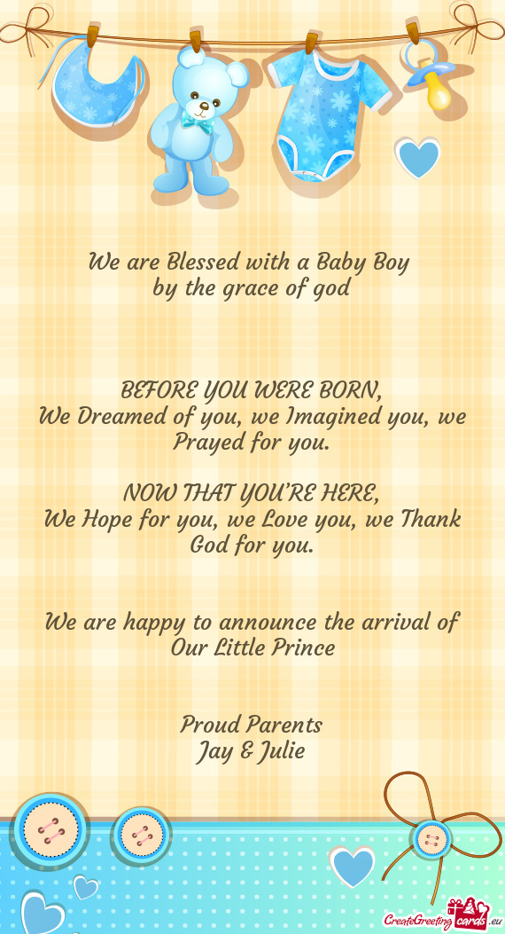 We are Blessed with a Baby Boy by the grace of god  BEFORE YOU WERE BORN