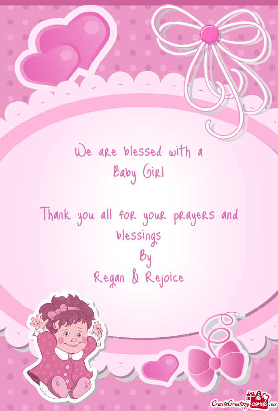 We are blessed with a Baby Girl Thank you all for your prayers and blessings By Regan & Rejo