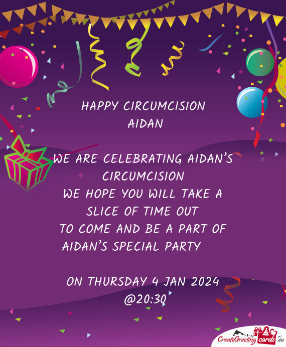 WE ARE CELEBRATING AIDAN’S CIRCUMCISION
