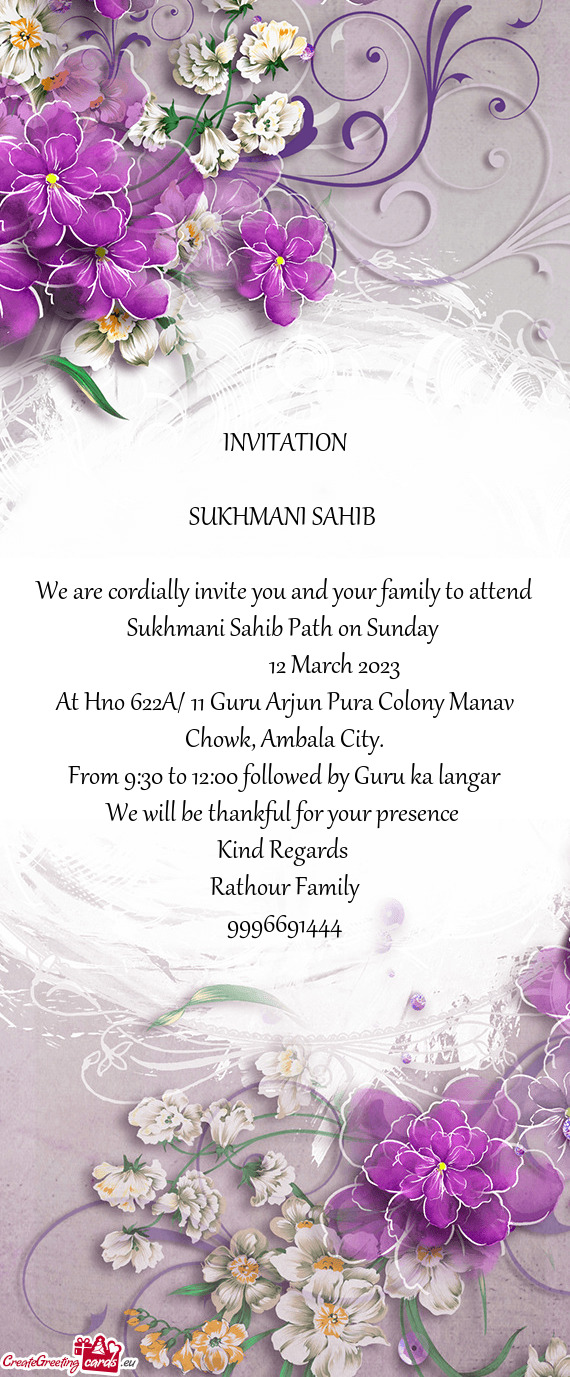 We are cordially invite you and your family to attend Sukhmani Sahib Path on Sunday