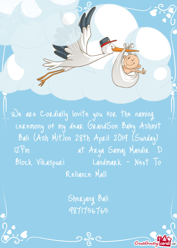 We are Cordially Invite you for the naming ceremony of my dear GrandSon Baby Ashmit Bali (Ash+Mit