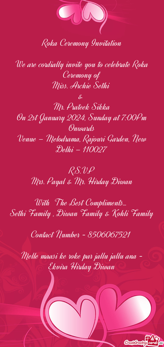 We are cordially invite you to celebrate Roka Ceremony of