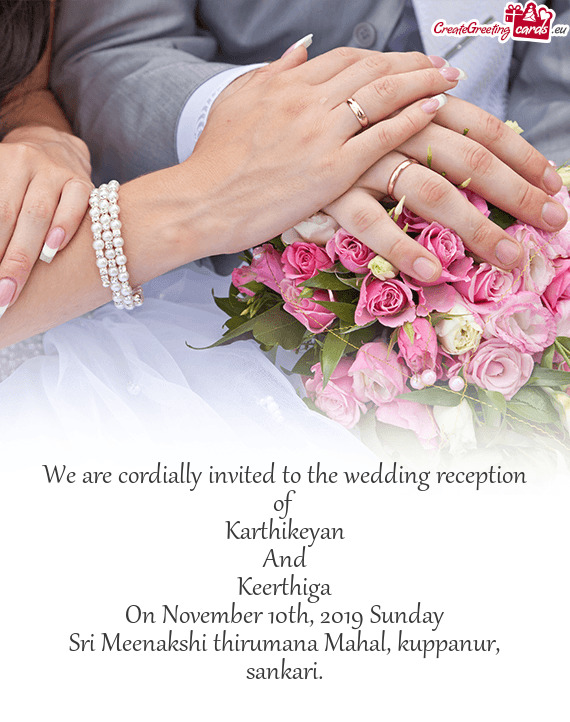 We are cordially invited to the wedding reception of