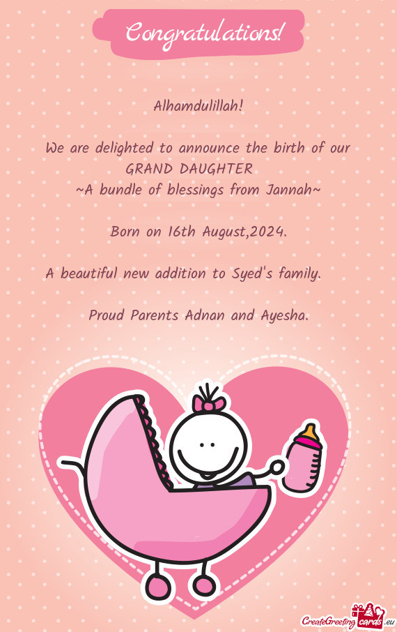 We are delighted to announce the birth of our GRAND DAUGHTER 💓