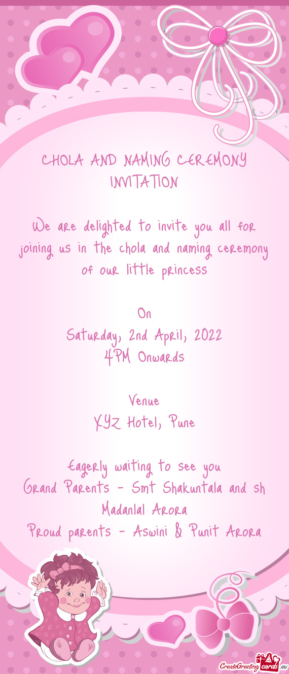 We are delighted to invite you all for joining us in the chola and naming ceremony of our little pri