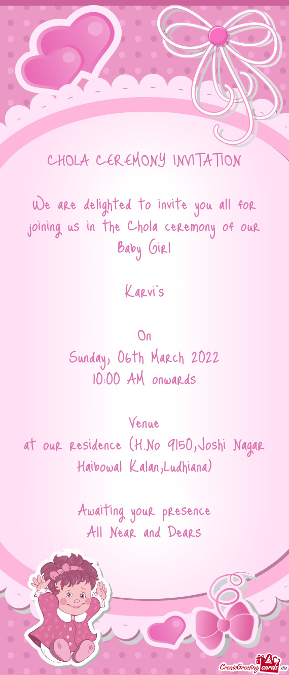 We are delighted to invite you all for joining us in the Chola ceremony of our Baby Girl