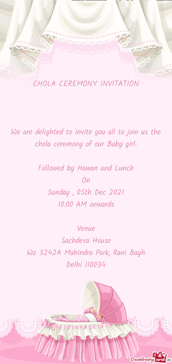 We Are Delighted To Invite You All To Join Us The Chola Ceremony Of Our 