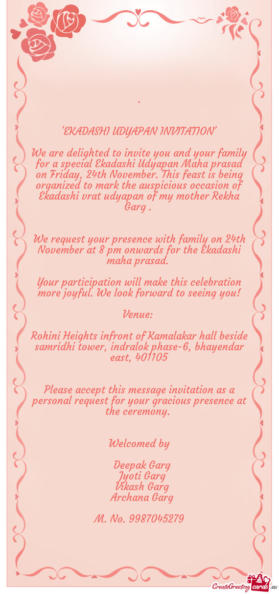 We are delighted to invite you and your family for a special Ekadashi Udyapan Maha prasad on Friday