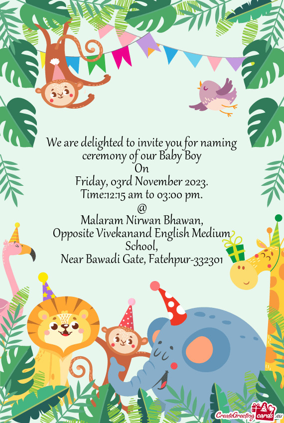 We are delighted to invite you for naming ceremony of our Baby Boy