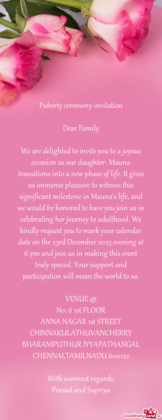 We are delighted to invite you to a joyous occasion as our daughter- Mauna transitions into a new ph