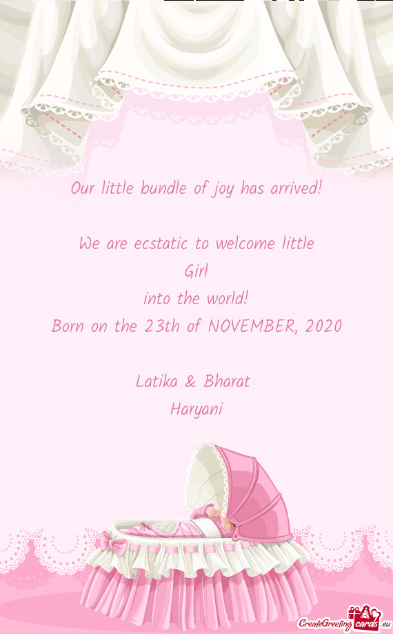 We are ecstatic to welcome little