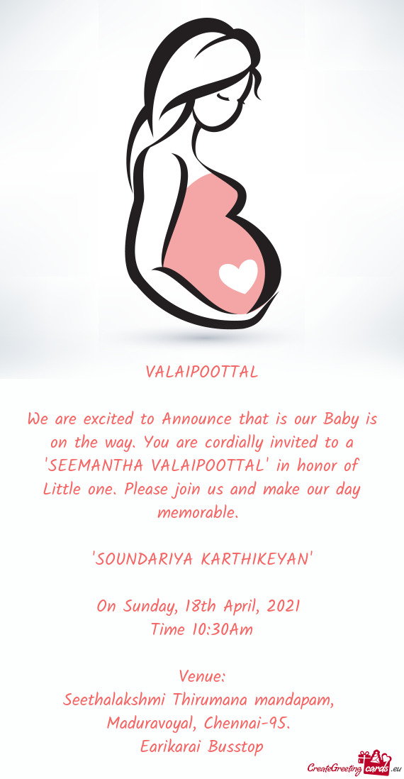 We are excited to Announce that is our Baby is on the way. You are cordially invited to a "SEEMANTHA