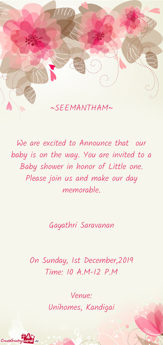 We are excited to Announce that our baby is on the way. You are invited to a Baby shower in honor o