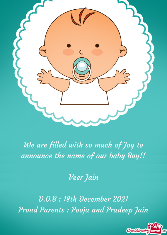 We are filled with so much of Joy to announce the name of our baby Boy