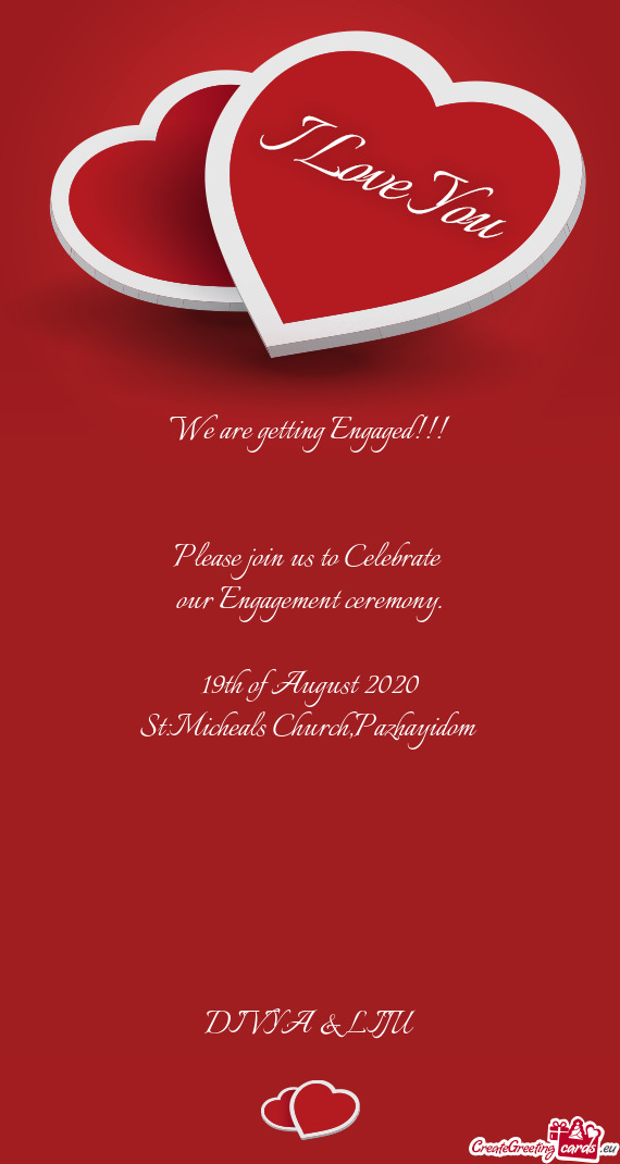 We are getting Engaged!!!
 
 
 Please join us to Celebrate 
 our Engagement ceremony