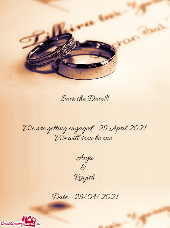 We are getting engaged... 29 April 2021