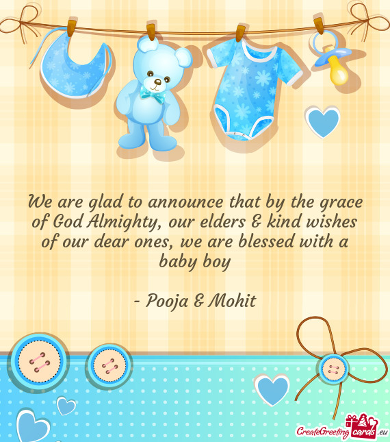 We are glad to announce that by the grace of God Almighty, our elders & kind wishes of our dear ones