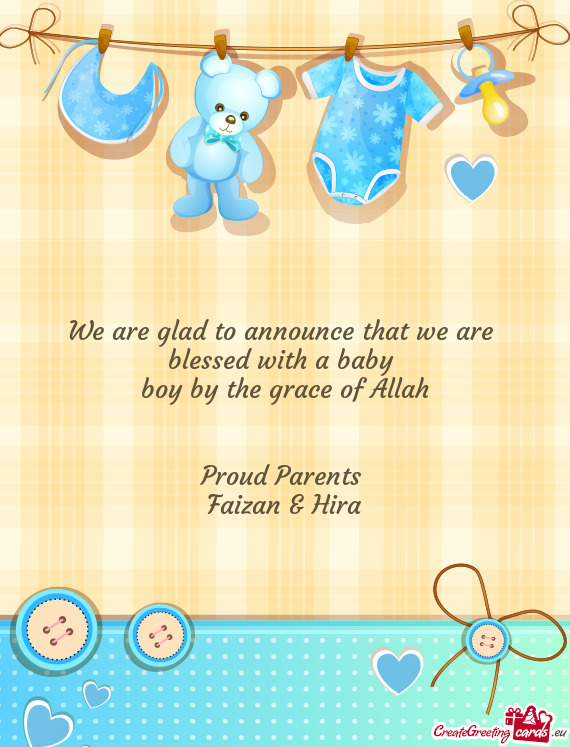 We are glad to announce that we are   blessed with a baby