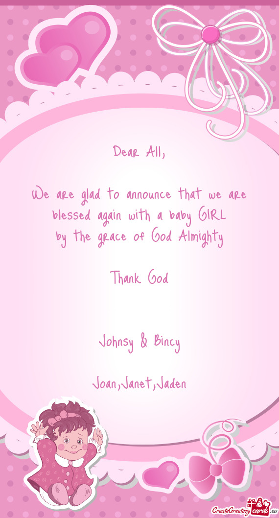 We are glad to announce that we are blessed again with a baby GIRL