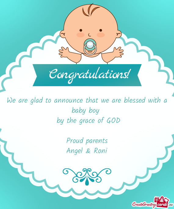 We are glad to announce that we are blessed with a baby boy 
 by the grace of GOD
 
 Proud parents