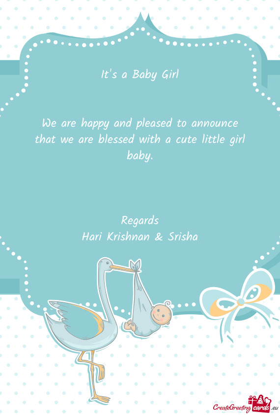 We are happy and pleased to announce that we are blessed with a cute little girl baby