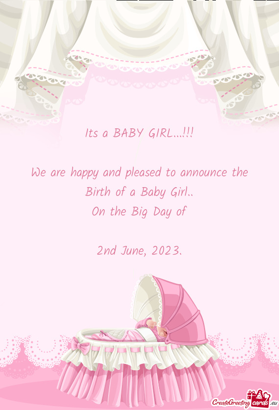 We are happy and pleased to announce the Birth of a Baby Girl